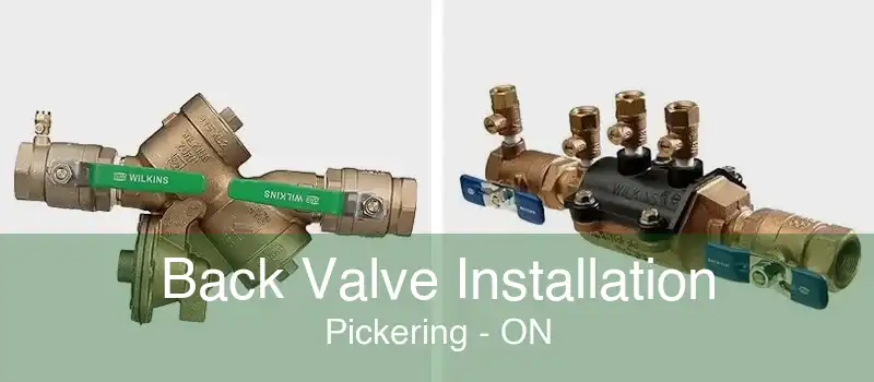 Back Valve Installation Pickering - ON