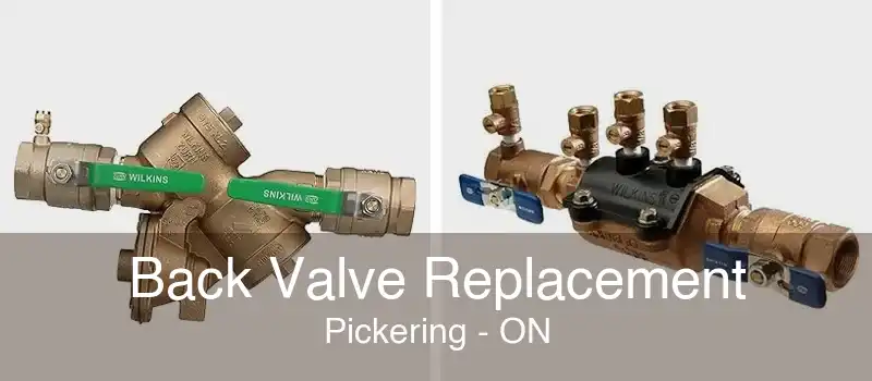 Back Valve Replacement Pickering - ON