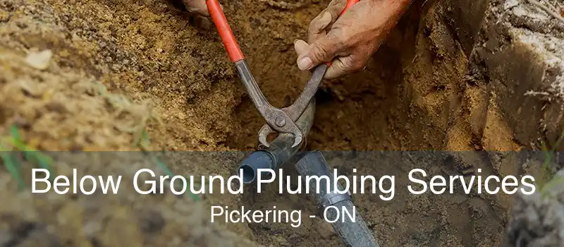 Below Ground Plumbing Services Pickering - ON