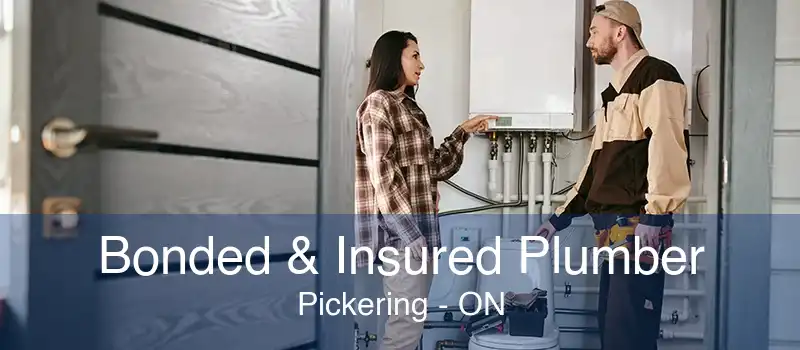 Bonded & Insured Plumber Pickering - ON