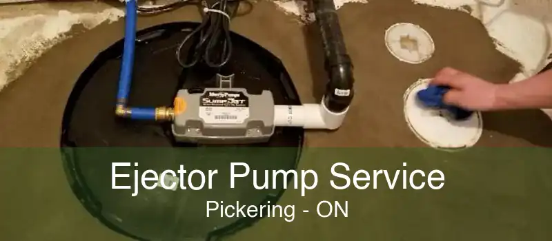 Ejector Pump Service Pickering - ON