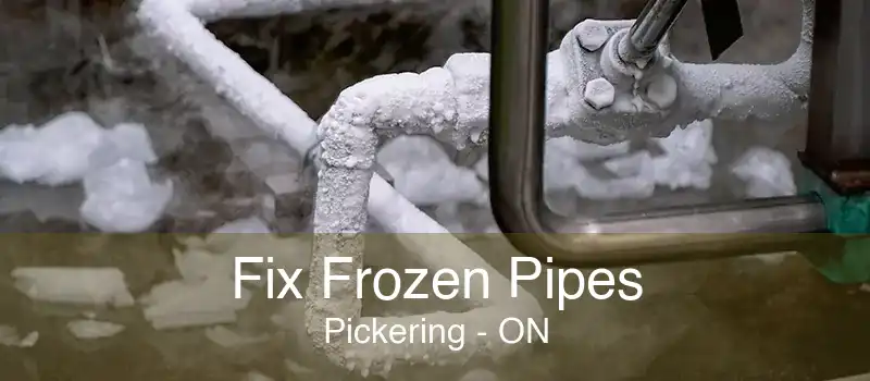 Fix Frozen Pipes Pickering - ON