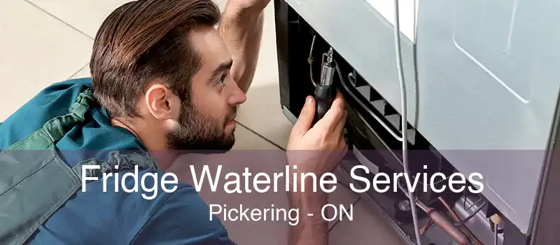 Fridge Waterline Services Pickering - ON