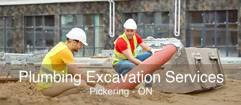 Plumbing Excavation Services Pickering - ON