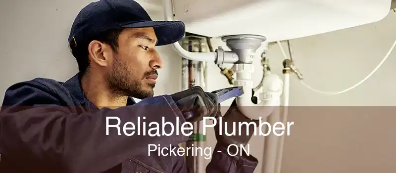 Reliable Plumber Pickering - ON