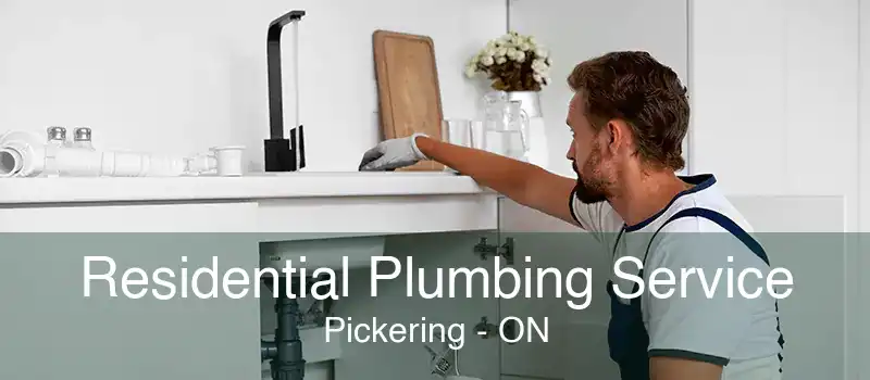 Residential Plumbing Service Pickering - ON