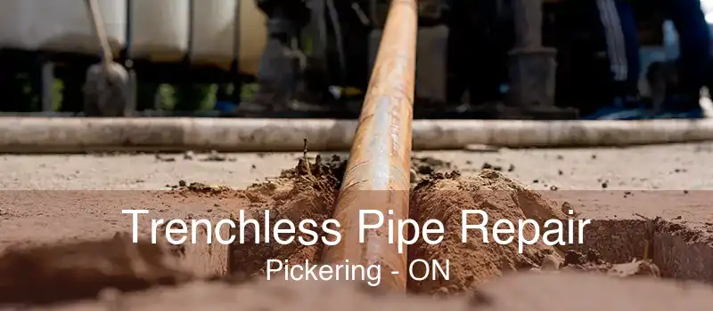 Trenchless Pipe Repair Pickering - ON