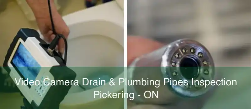 Video Camera Drain & Plumbing Pipes Inspection Pickering - ON