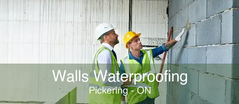 Walls Waterproofing Pickering - ON