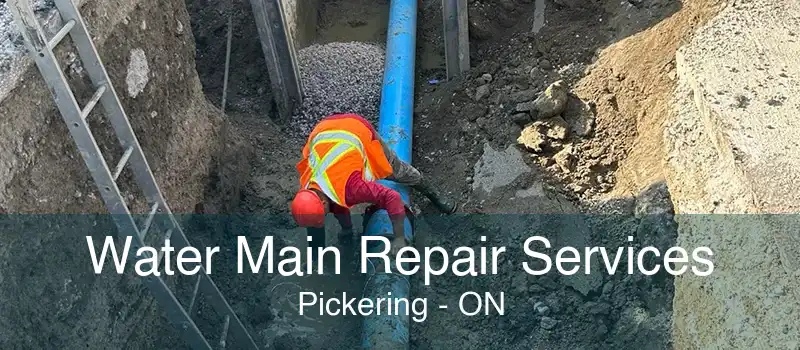 Water Main Repair Services Pickering - ON